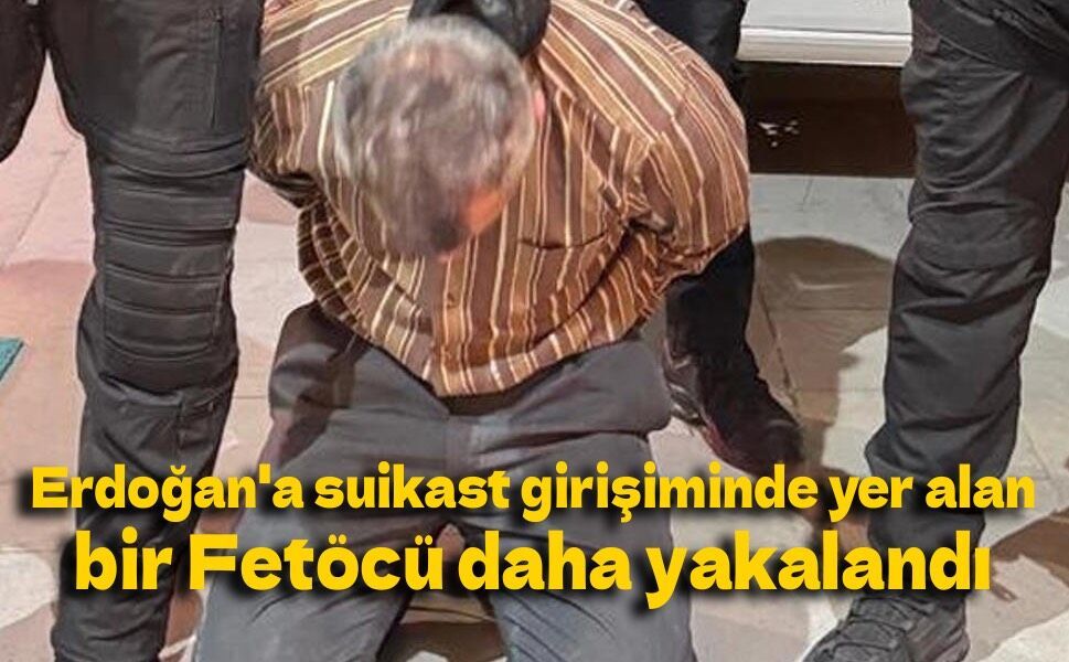 15 Temmuz'daki suikast timinden bir şüpheli daha yakalandı
