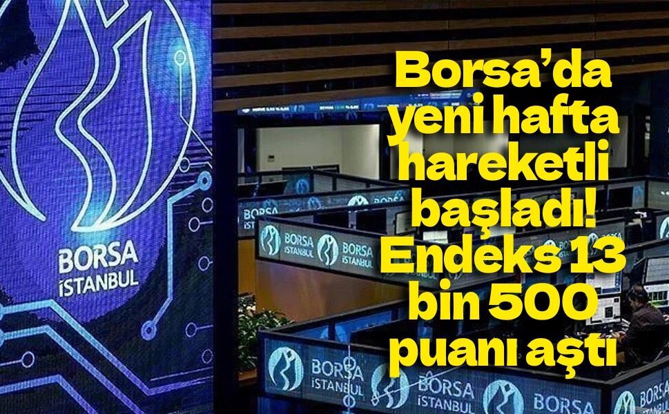 Borsa İstanbul haftaya pozitif başladı: BIST 100 yükselişle açıldı