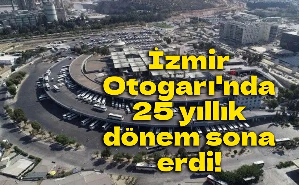 İzmir Otogarı'nda yeni dönem: Yargıtay kararıyla işletme belediyeye geçiyor
