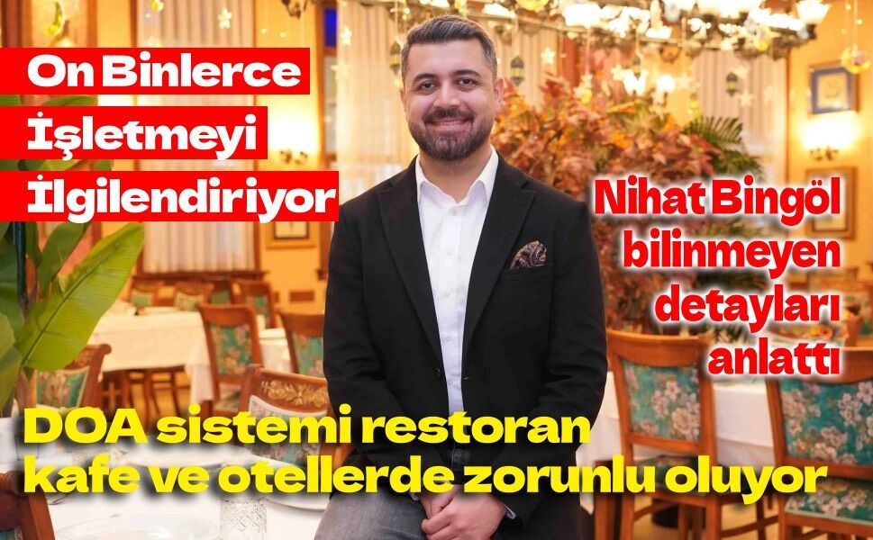 DOA sistemi restoran, kafe ve otellerde zorunlu oluyor