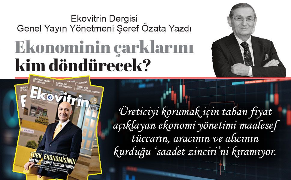 Ekonominin çarklarını kim döndürecek?