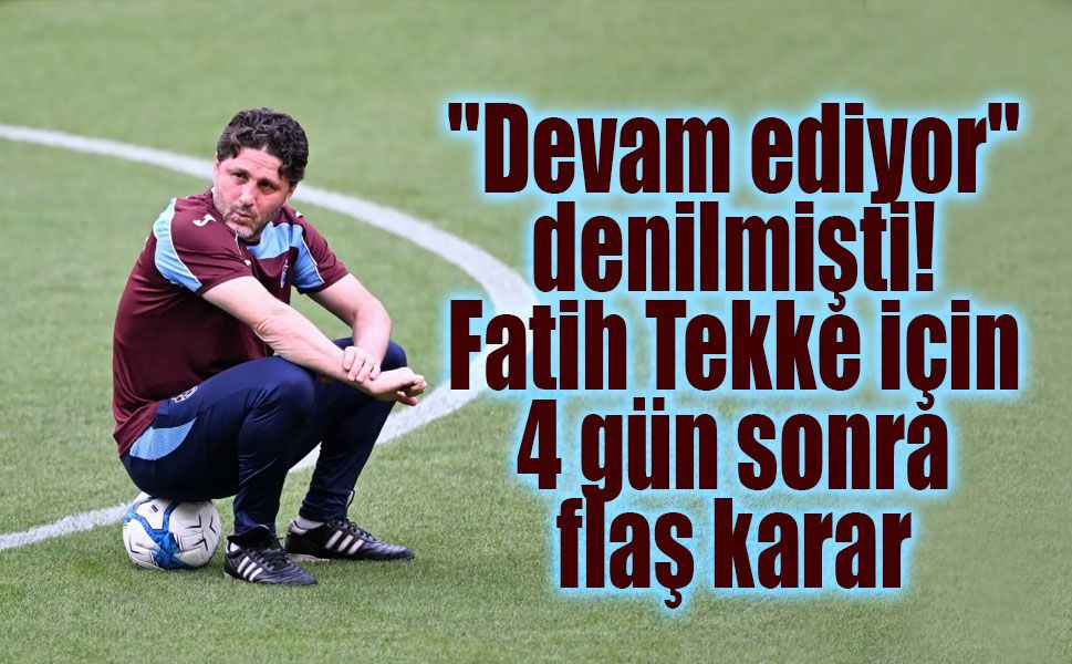 4 günde ne değişti? Fatih Tekke’nin istifası önce reddedildi, sonra yollar ayrıldı