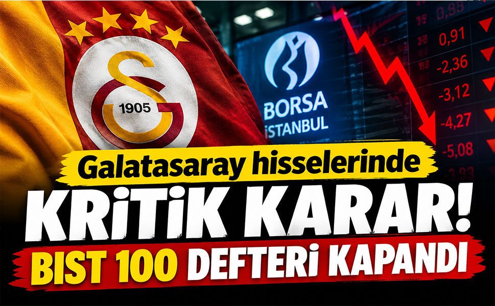 Beşiktaş’tan sonra Galatasaray da BIST 100 dışında kaldı!