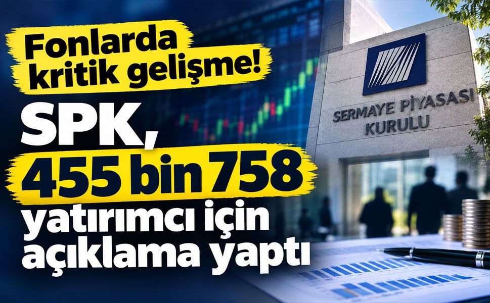 SPK açıkladı: 131 fonun tasfiyesinden 455 bin 758 yatırımcı etkilendi