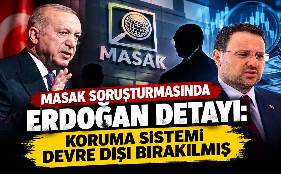 MASAK’ın kritik sisteminde Erdoğan ve yakınlarını sorgulamışlar!