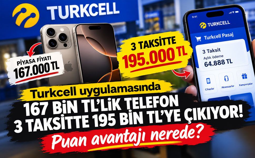 Turkcell uygulamasında iPhone satışında dikkat çeken fark: 167 bin TL’lik telefon 3 taksitte 195 bin TL’ye çıkıyor
