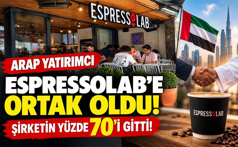 EspressoLab’in yüzde 70’i Arap yatırımcıya satıldı!