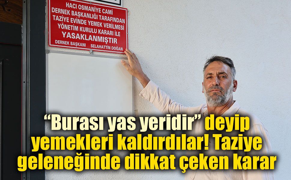 Taziye geleneğinde ezber bozan karar: Yemek vermek yasaklandı