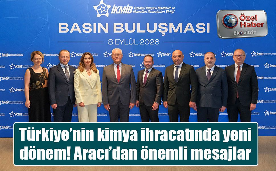 Kimya ihracatında tarihi rakam! Vefa İbrahim Aracı hedefi açıkladı