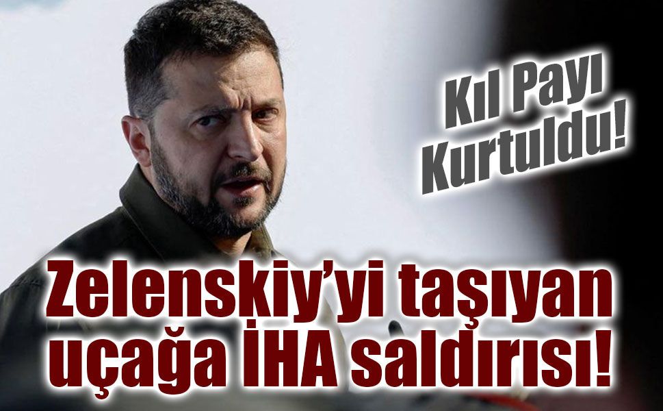 Zelenskiy’nin uçağı İHA tehlikesini kıl payı atlattı! Moldova’da alarm