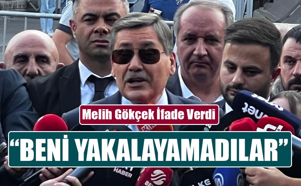 Melih Gökçek: "Adaletten Allah'ın izniyle şahsım adına herhangi bir endişem yok"