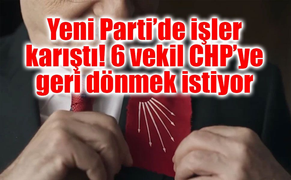 6 vekil CHP’ye dönmek istiyor! Aracılar üzerinden mesaj yollamışlar!