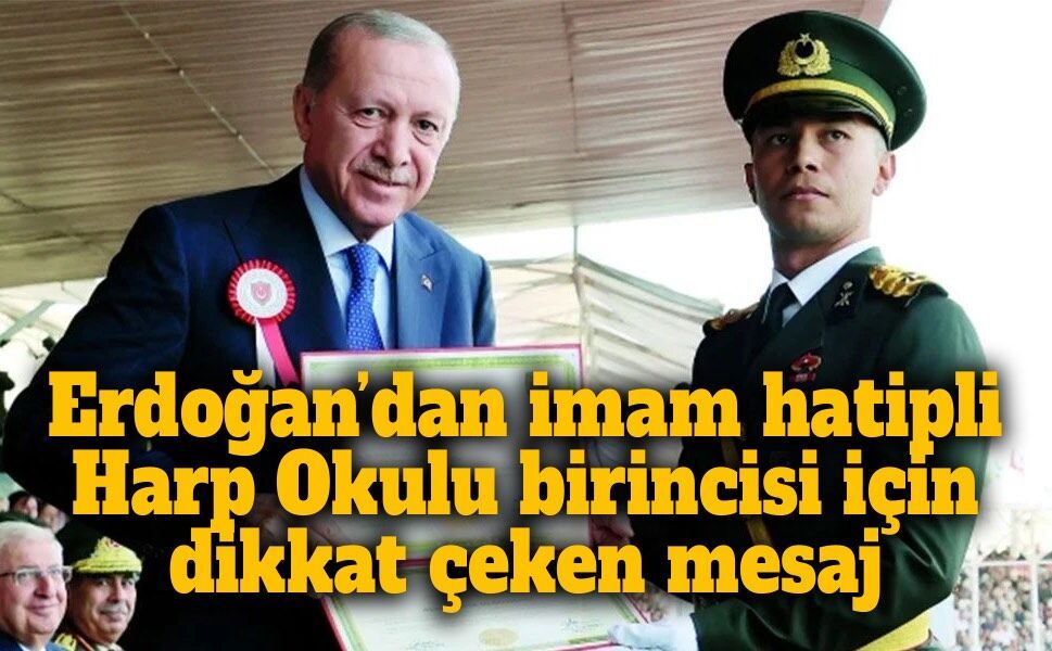 Erdoğan’dan imam hatipli Harp Okulu birincisi için dikkat çeken mesaj