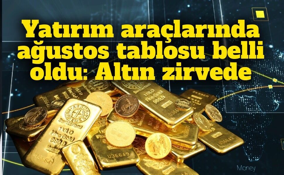 Ağustosta en yüksek reel getiri külçe altında