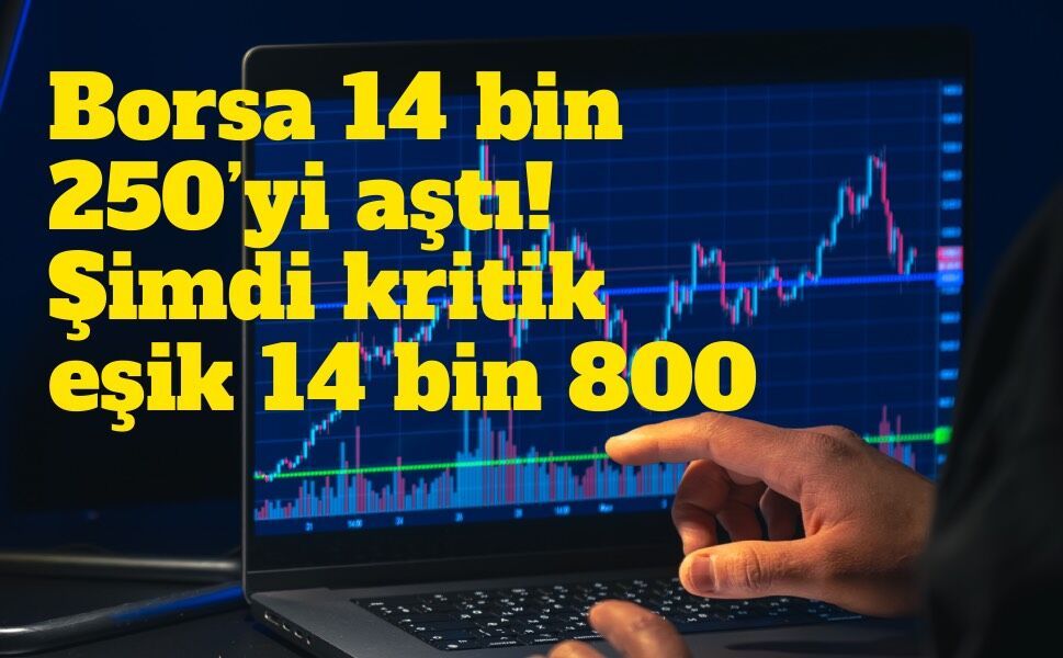 Faiz kararı öncesi borsada kritik eşik aşıldı: Gözler 14 bin 800’de