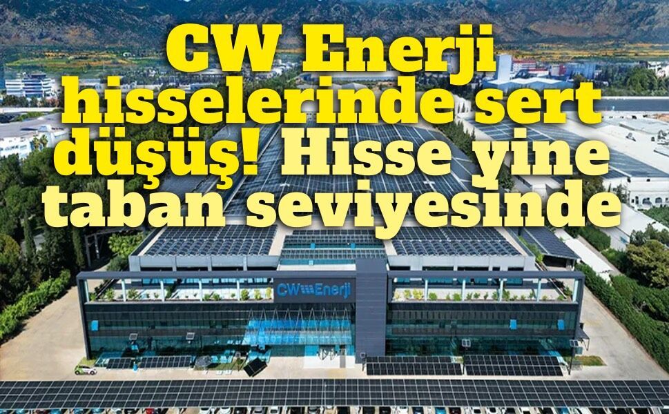 CW Enerji hisselerinde sert düşüş! Hisse yine taban seviyesinde