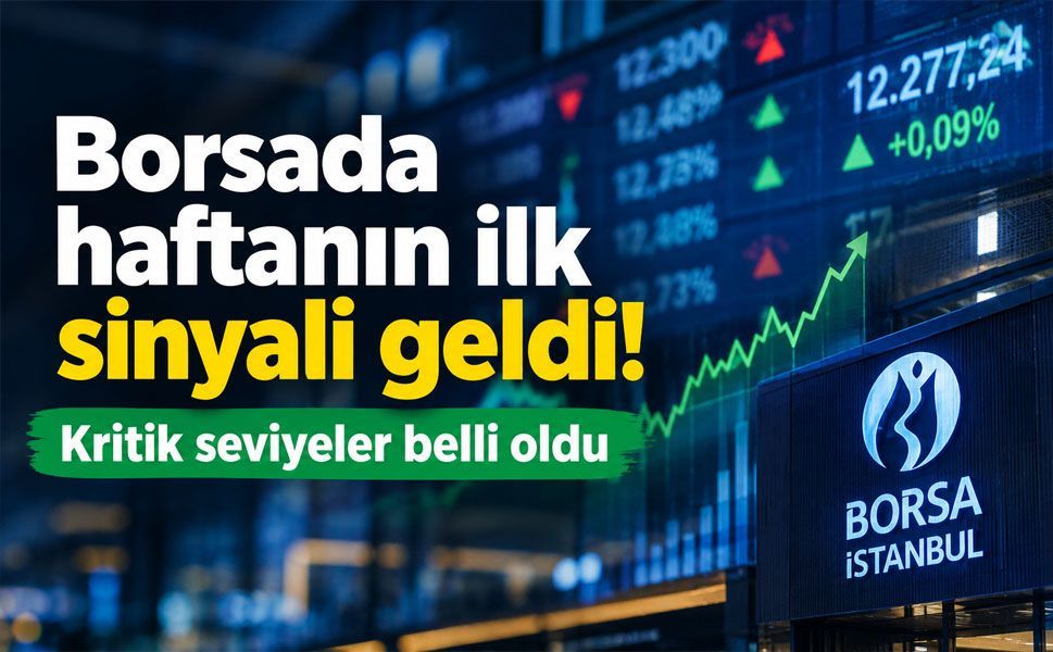 Borsa İstanbul haftaya temkinli başladı: Gözler 12.400 puanda!