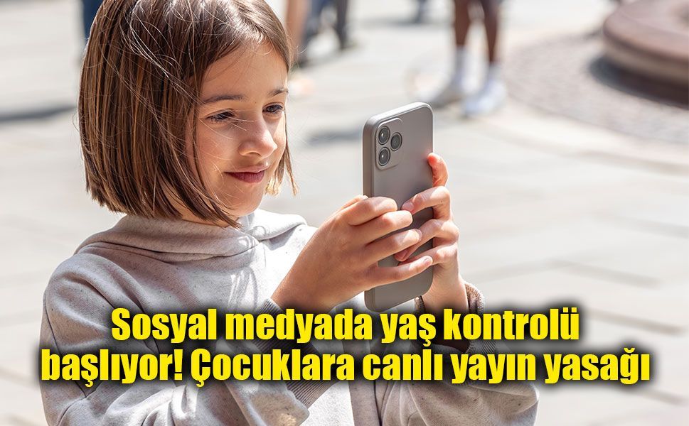 Sosyal medyada yeni dönem! 15-18 yaş grubuna canlı yayın ve ekran kaydı yasağı