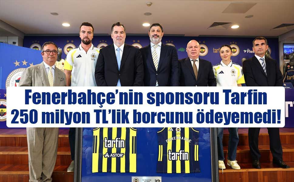 Fenerbahçe ve Beşiktaş’a sponsor şoku! Tera ve Tarfin’de ödeme krizi