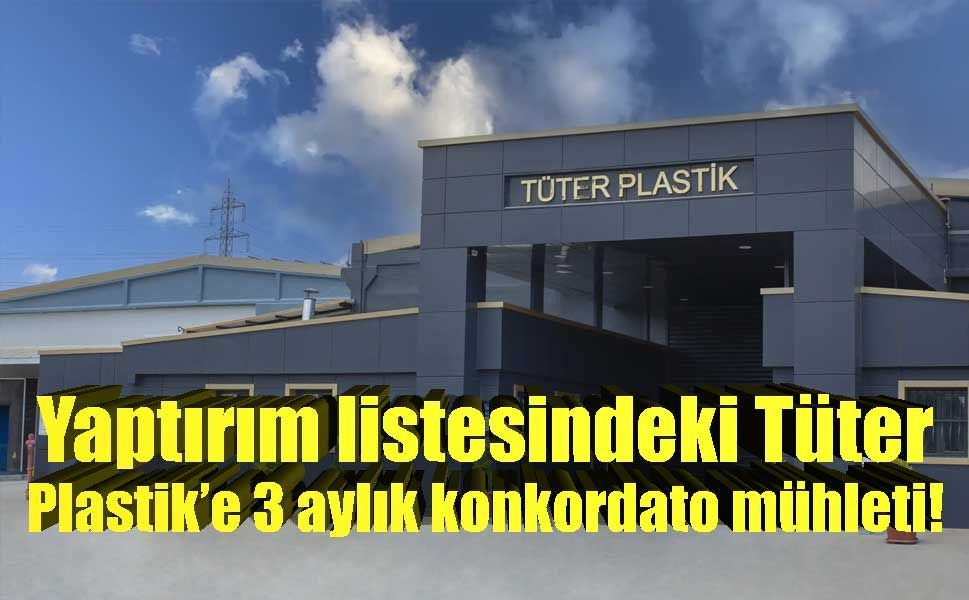 ABD yaptırım listesine alınan Tüter Plastik konkordato istedi!