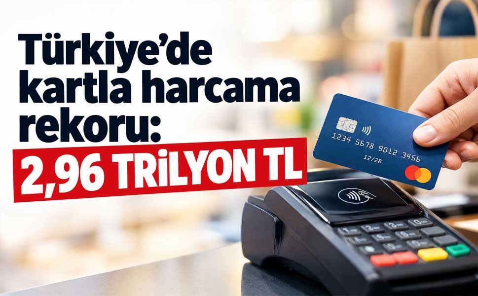 Kartlı ödemeler 3 trilyon TL’ye dayandı! İnternetten harcamalar 901 milyar TL oldu