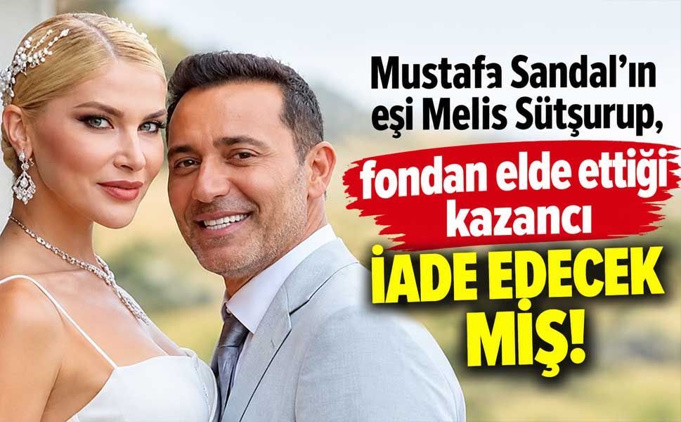Mustafa Sandal’ın eşi milyarlık kazancı iade etmek istiyor!