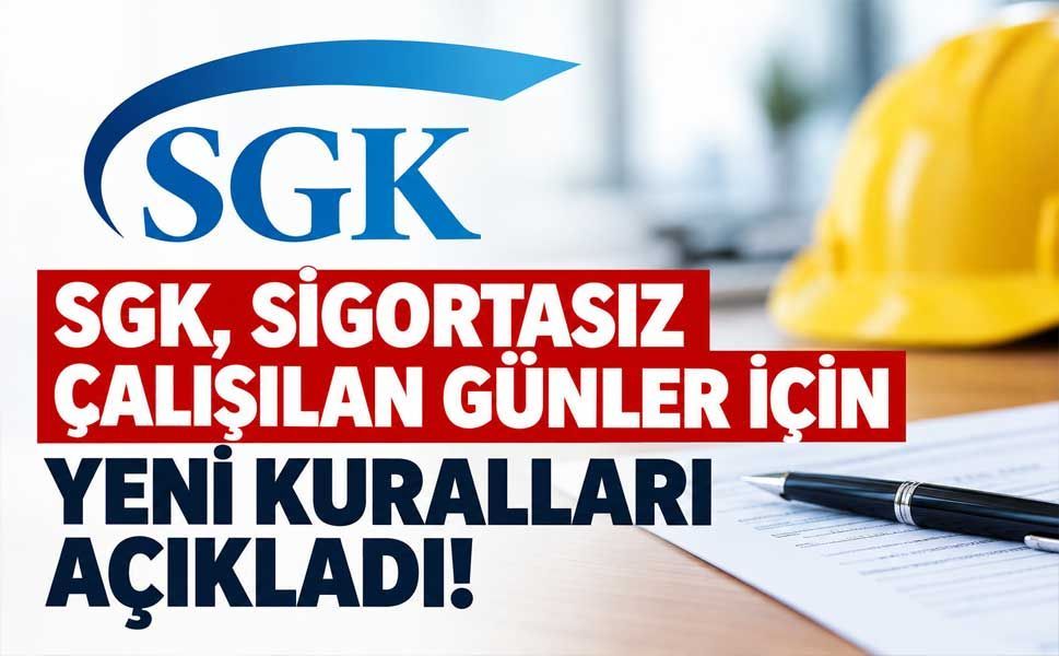 SGK’dan sigortasız çalışanlar için yeni uygulama: Resmî tutanaklar prim günü kazandırabilecek
