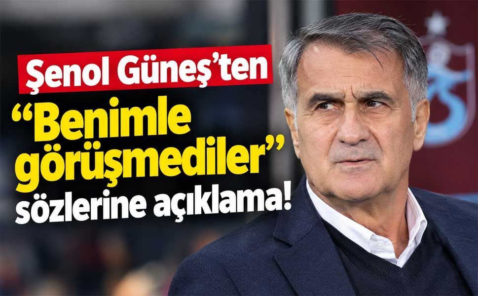 Şenol Güneş’ten Sergen Yalçın açıklaması: “Yanlış anlaşılmak istemiyorum”
