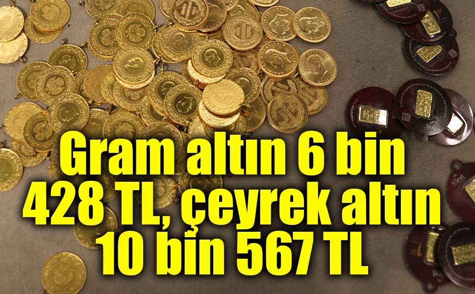 27 Ekim 2026 Gram altın 6 bin 428 TL, çeyrek altın 10 bin 567 TL