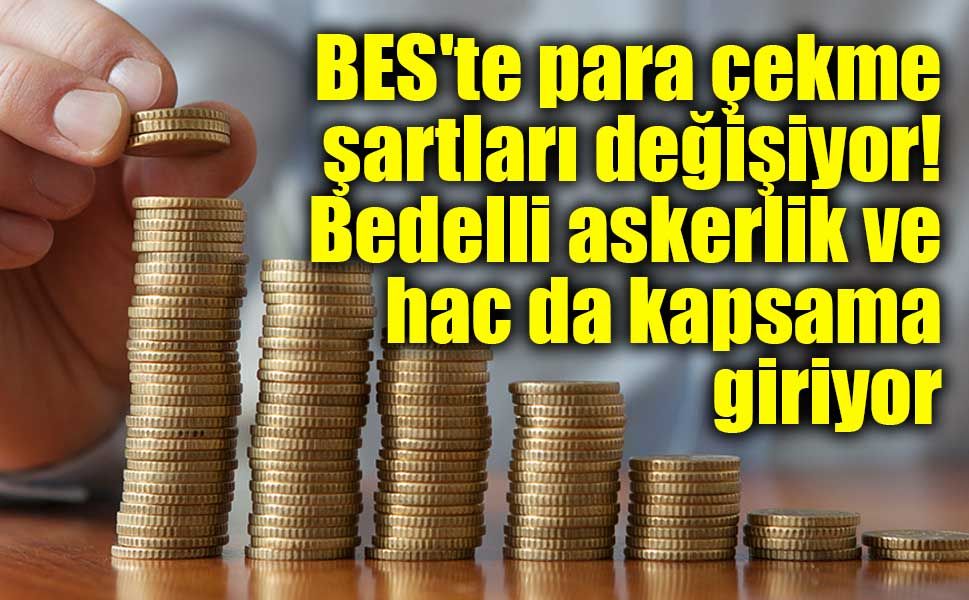 BES'te yeni dönem! Bedelli askerlik ve hac için birikimden para çekilecek