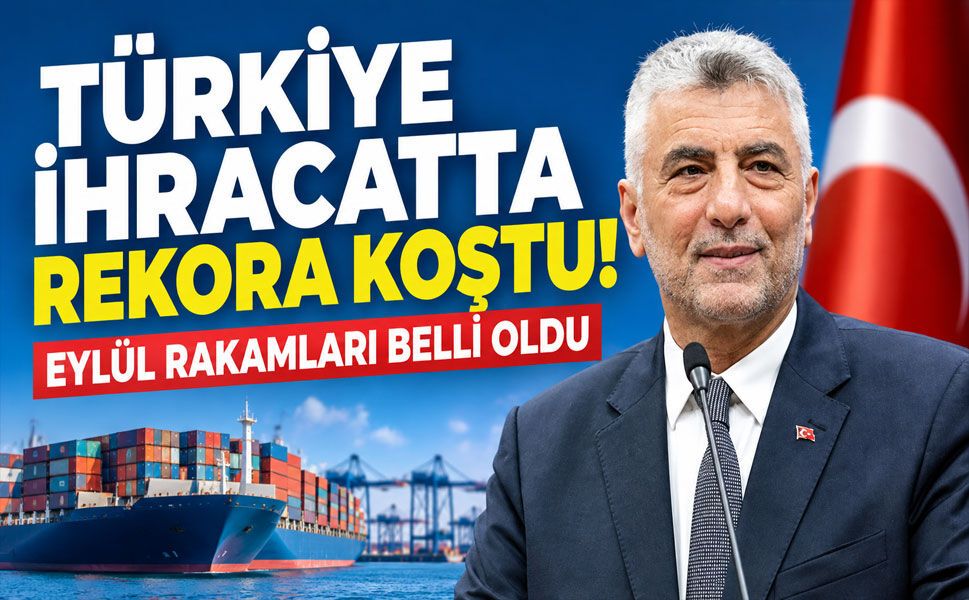 İhracatta çifte rekor! Bakan Bolat eylül rakamlarını açıkladı
