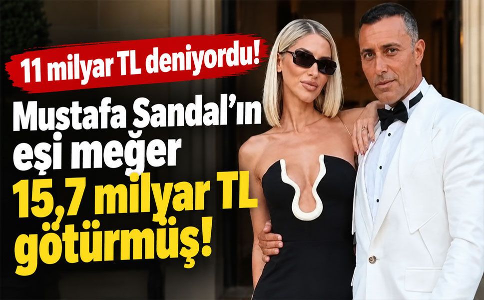 11 milyar TL deniyordu! Mustafa Sandal’ın eşiyle ilgili rakam 15,7 milyar TL’ye yükseldi