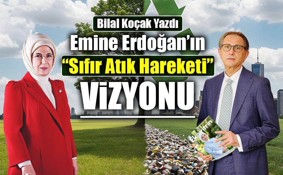 Emine Erdoğan’ın “Sıfır Atık Hareketi” vizyonu