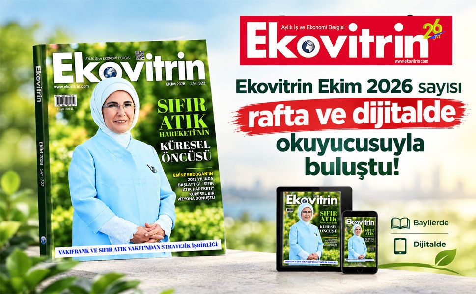 Ekovitrin Dergisi Ekim 2026 Sayısı Çıktı!