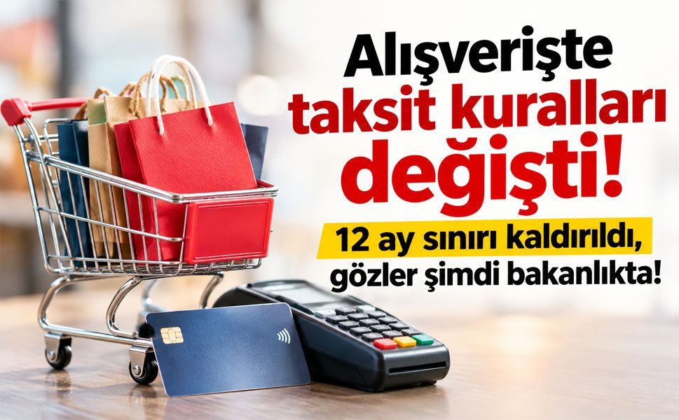 Beyaz eşya, mobilya, elektronik… Taksit düzenlemesi değişti