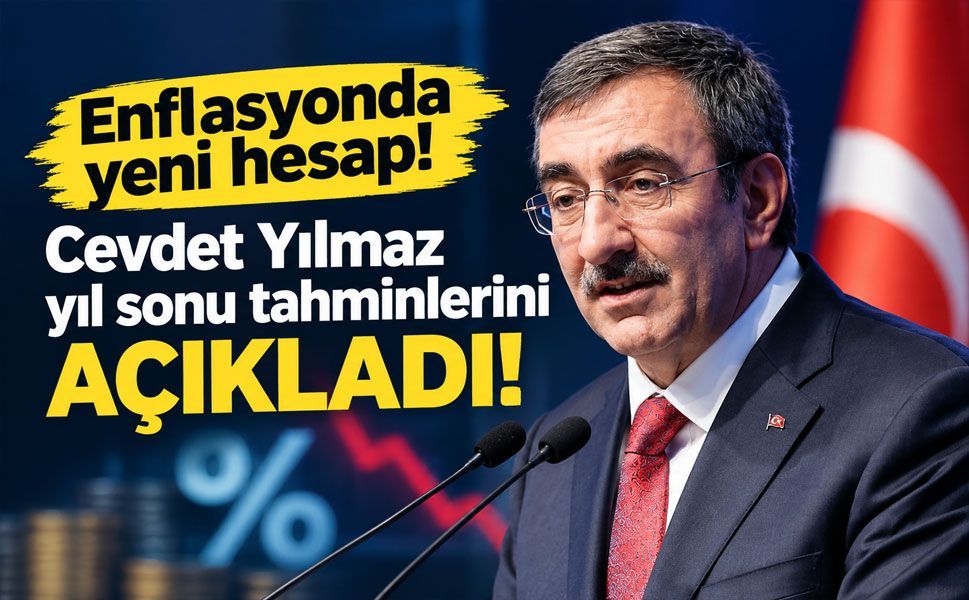 Cevdet Yılmaz açıkladı: Yıl sonu enflasyon tahmini yüzde 28,4