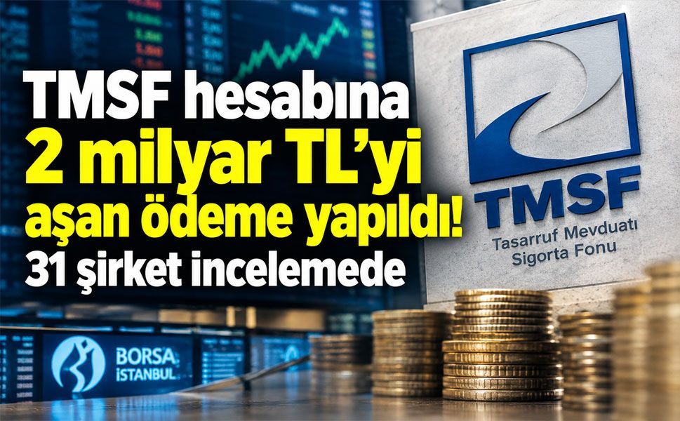 Fon soruşturmasında 2 milyar liralık iade! 31 şirket incelemede