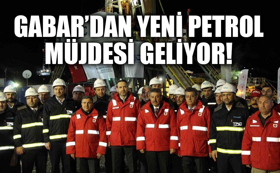 Gabar’da yeni rezerv heyecanı! Bayraktar: Bakan Bayraktar müjde vereceğiz