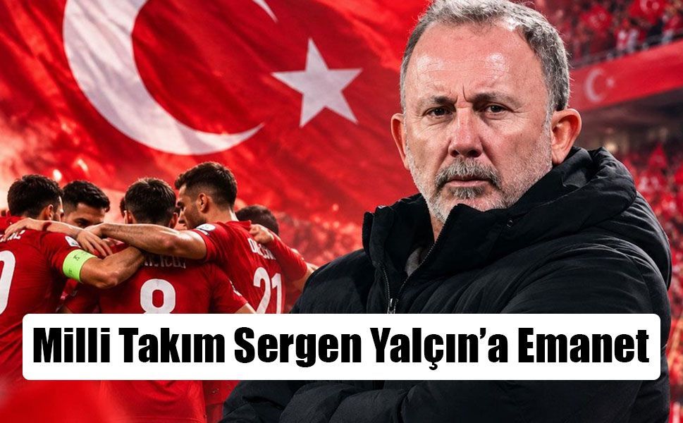 A Milli Takım’da Sergen Yalçın dönemi! 4 yıllık anlaşma