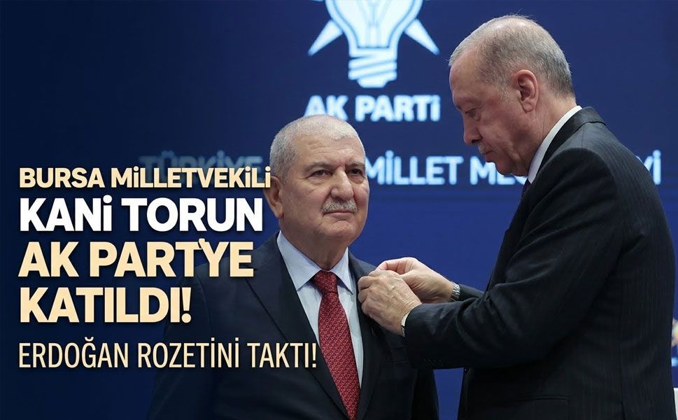 Kani Torun AK Parti’ye katıldı! Erdoğan rozetini taktı