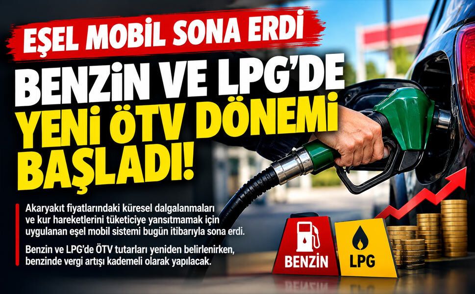 Akaryakıtta yeni dönem başladı: Benzin ve LPG’ye ÖTV zammı