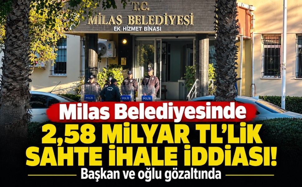 Milas Belediyesine operasyon! Başkan Fevzi Topuz ve oğlu gözaltında