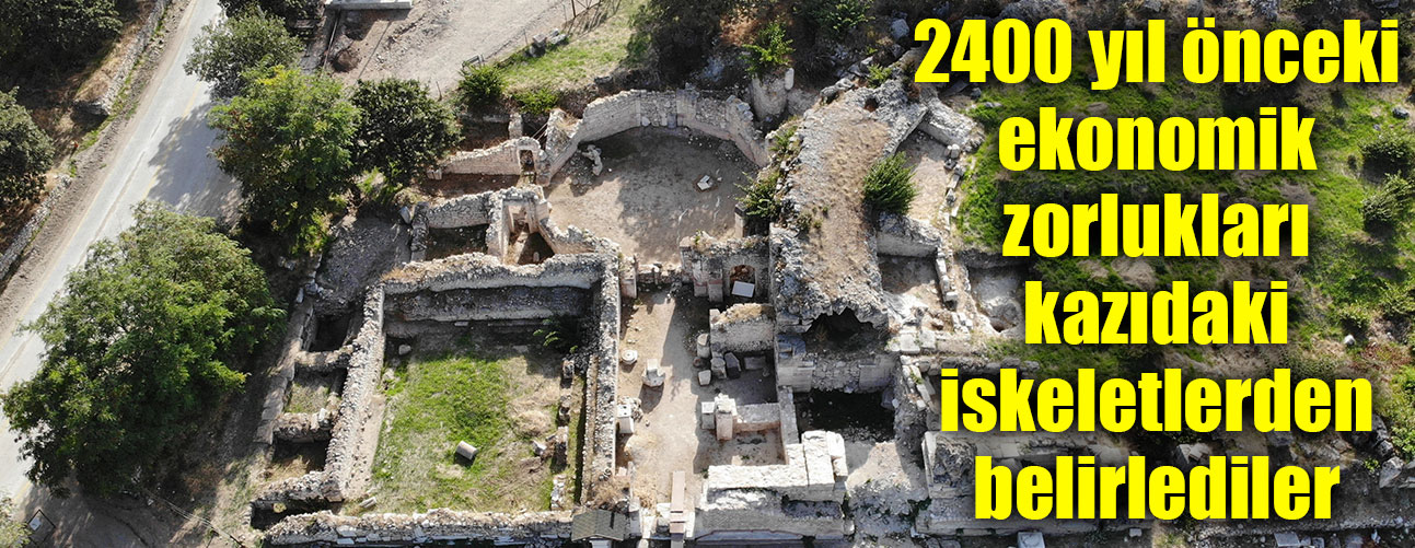 2400 yıl önceki ekonomik zorlukları kazıda ortaya çıktı!