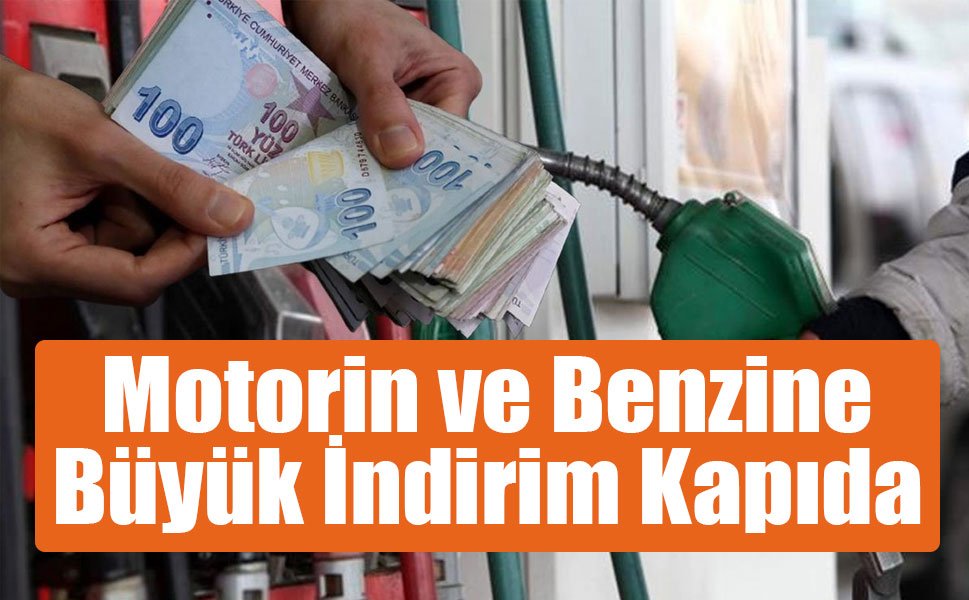 Motorin ve Benzine Büyük İndirim Kapıda