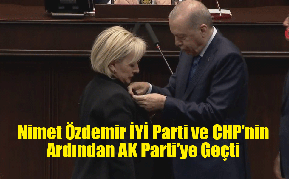 Nimet Özdemir AK Parti'ye katıldı!