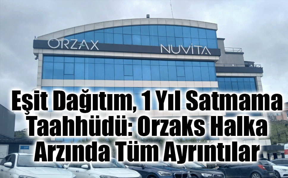 Orzaks İlaç 3,6 Milyar TL'lik Halka Arza Hazırlanıyor
