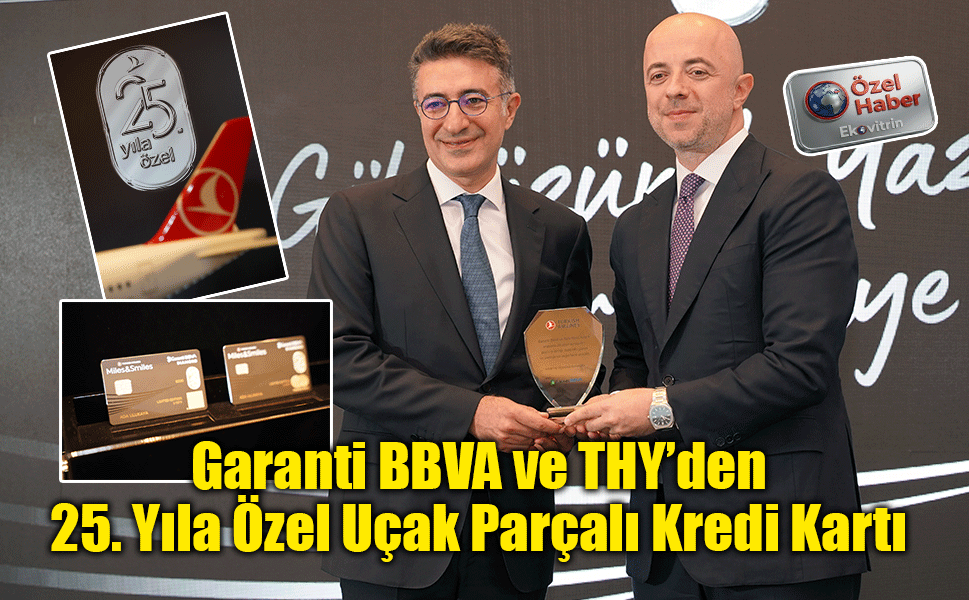 Uçaktan Kredi Kartına: THY ve Garanti BBVA’dan Sınırlı Sayıda Üretilen Özel Koleksiyon