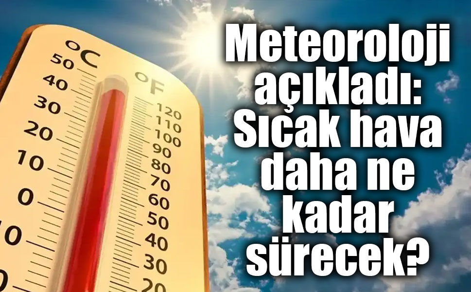 “Ne zaman serinleyecek?” diye bekleyenlere kötü haber: Sıcak hava devam edecek