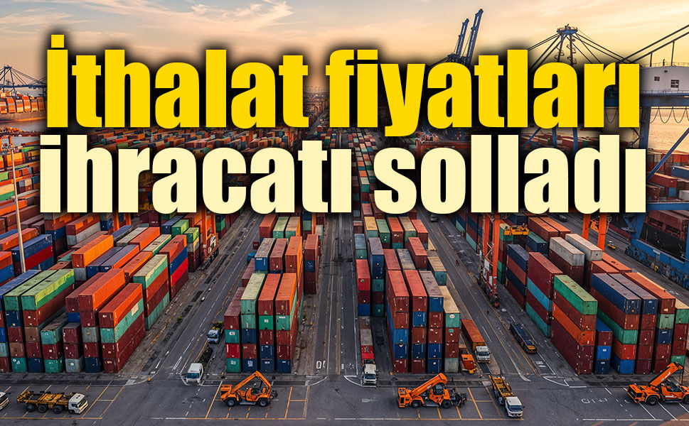 Dış ticaret haddinde gerileme: Temmuz ayında 91,3 oldu