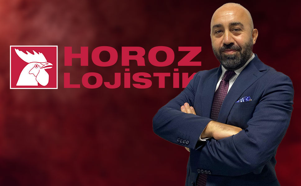 Horoz Lojistik Uluslararası Operasyonlarını Deneyimli Bir İsimle Güçlendirdi